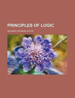 Principles of Logic by George Hayward Joyce