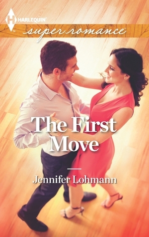 The First Move by Jennifer Lohmann