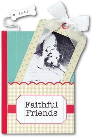 Faithful Friends: A Pocket Treasure Book of Animal Wisdom by River House Media