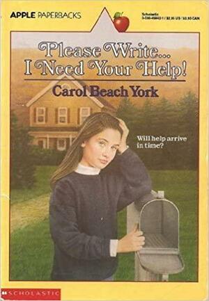 Please Write... I Need Your Help! by Carol Beach York