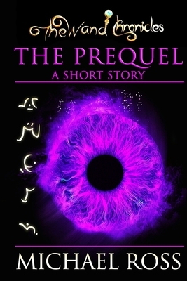 The Prequel by Michael Ross