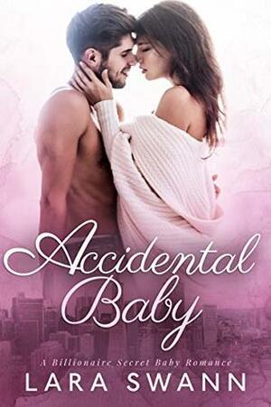 Accidental Baby by Lara Swann