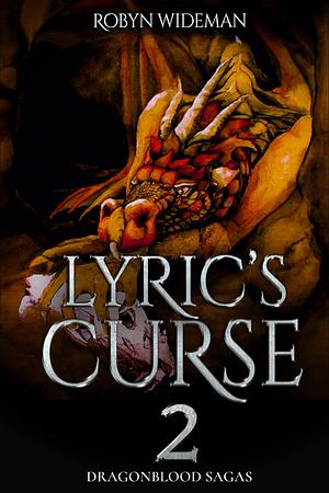 Lyric's Curse 2 by Robyn Wideman, Robyn Wideman