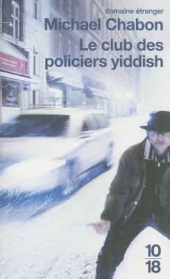 Le Club Des Policiers Yiddish  by Michael Chabon