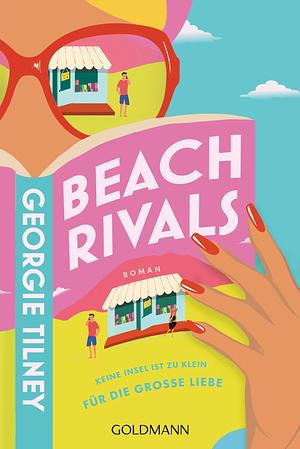 Beach Rivals -: Keine Insel ist zu klein für die große Liebe - Roman by Georgie Tilney