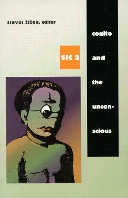 Cogito and the Unconscious: Sic 2 by 