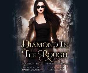 Diamond in the Rough by Isobella Crowley, Michael Anderle