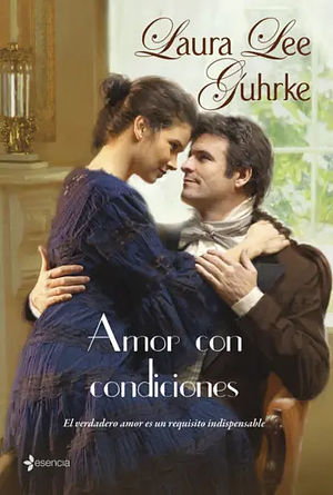 Amor con condiciones by Laura Lee Guhrke