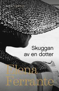 Skuggan av en dotter by Elena Ferrante