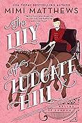 The Lily of Ludgate Hill by Mimi Matthews