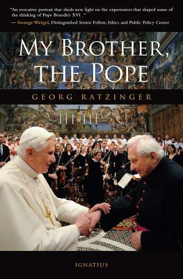 My Brother, the Pope by Georg Ratzinger, Michael Hesemann