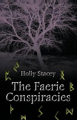 The Faerie Conspiracies by Holly Stacey
