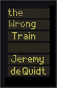 O Comboio Errado by Jeremy de Quidt