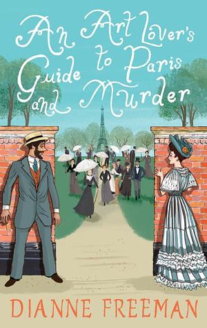 An Art Lover's Guide to Paris and Murder by Dianne Freeman
