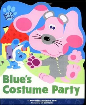 Blue's Costume Party by Alice Wilder, Michael T. Smith