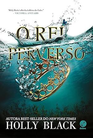 O Rei Perverso by Holly Black