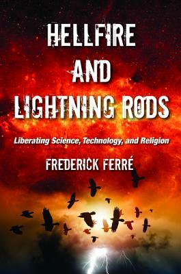 Hellfire and Lightning Rods by Frederick Ferré