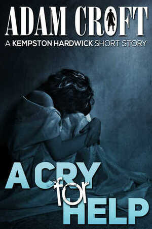 A Cry For Help by Adam Croft