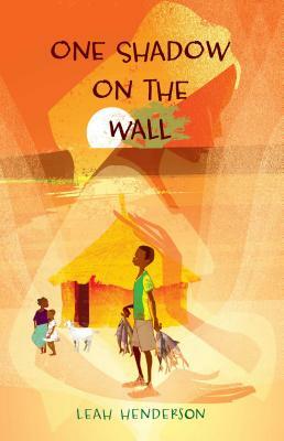 One Shadow on the Wall by Leah Henderson
