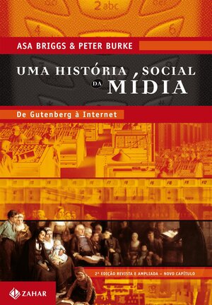 Uma História Social da Mídia by Asa Briggs, Peter Burke