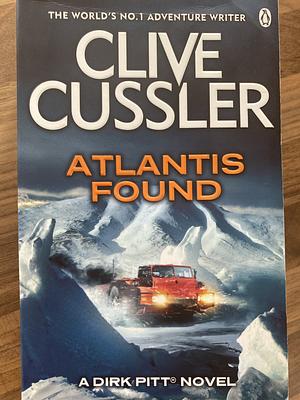 Atlantis Found by Clive Cussler