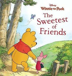 Winnie the Pooh: The Sweetest of Friends by Disney Storybook Artists, Catherine Hapka, Thea Feldman