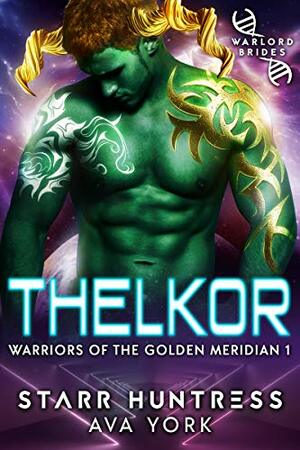 Thelkor by Starr Huntress, Ava York