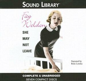 She May Not Leave by Fay Weldon