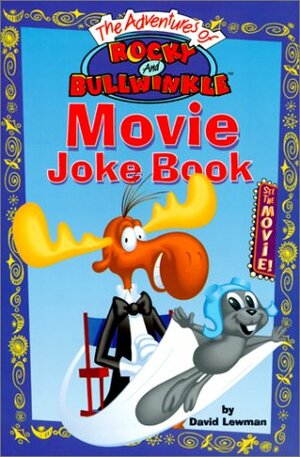 Adventures of Rocky and Bullwinkle: Movie Joke Book by David Lewman