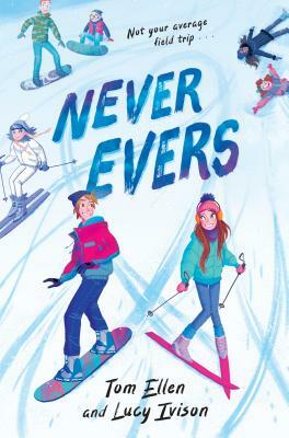 Never Evers by Tom Ellen, Lucy Ivison