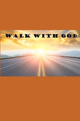 Walk With God by Anthony Gray