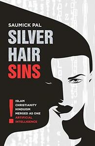 Silver Hair Sins by Saumick Pal