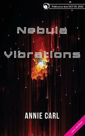Nebula Vibrations by Annie Carl