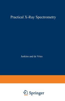 Practical X-Ray Spectrometry by Jenkins