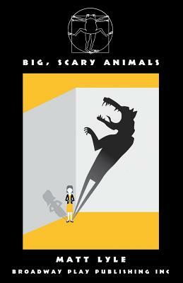Big, Scary Animals by Matt Lyle