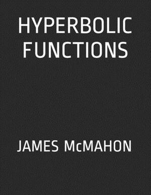 Hyperbolic Functions by James McMahon