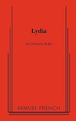 Lydia by Octavio Solis