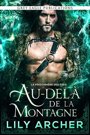 Au-delà de la Montagne by Lily Archer