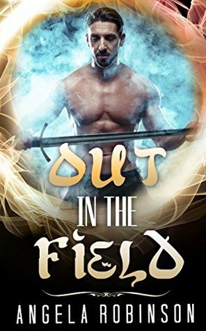 Out in the Field by Angela Robinson
