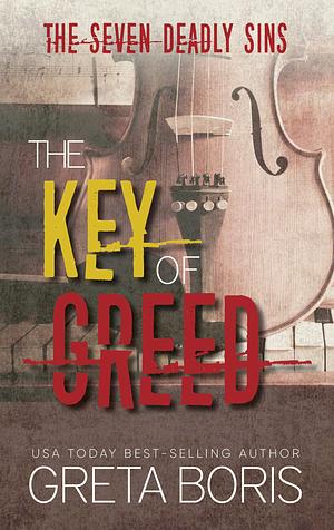 The Key of Greed by Greta Boris, Greta Boris