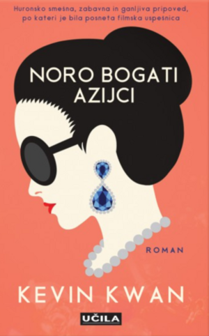 Noro bogati Azijci by Kevin Kwan