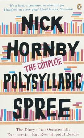 The Complete Polysyllabic Spree by Nick Hornby