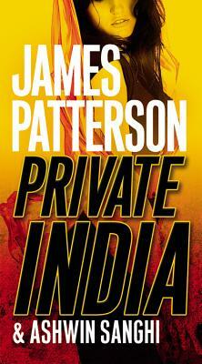 Private India by Ashwin Sanghi, James Patterson