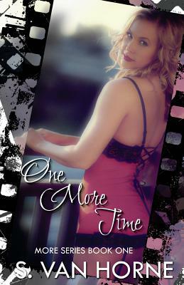 One More Time by S. Van Horne