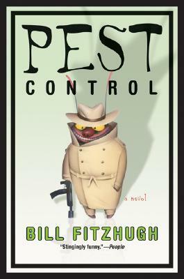 Pest Control by Bill Fitzhugh