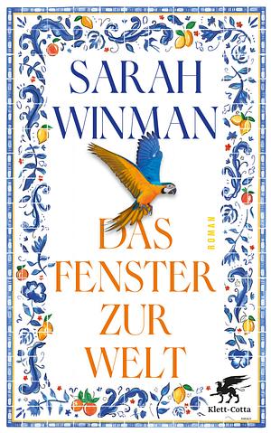Das Fenster zur Welt by Sarah Winman, Elina Baumbach