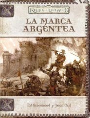 La marca argéntea (Reinos Olvidados) (Dungeons & Dragons 3ª edición) by Ed Greenwood, Jason Carl