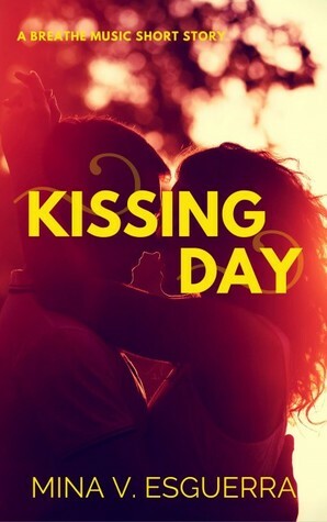 Kissing Day: A Breathe Music Short Story by Mina V. Esguerra