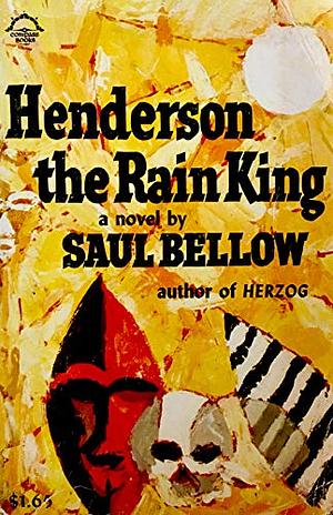 Henderson the Rain King by Saul Bellow