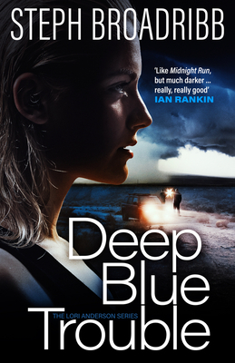 Deep Blue Trouble by Steph Broadribb